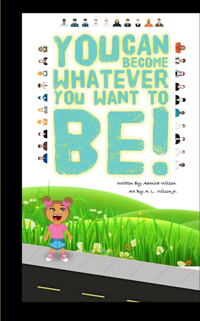 You can become whatever you want to be!