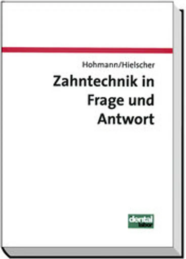 Zahntechnik in Frage und Antwort : manuel technique illustré et complet