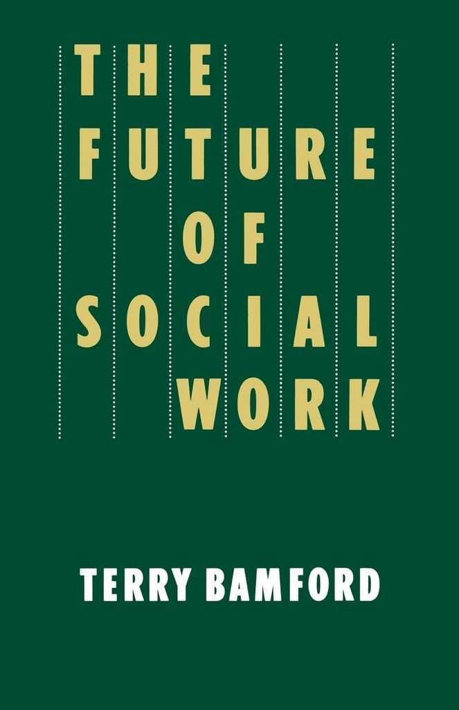The Future of Social Work, Bamford, Terry ,,