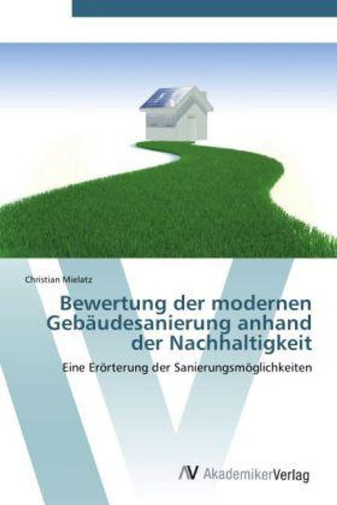 Bewertung der modernen Gebäudesanierung anhand der Nachhaltigkeit