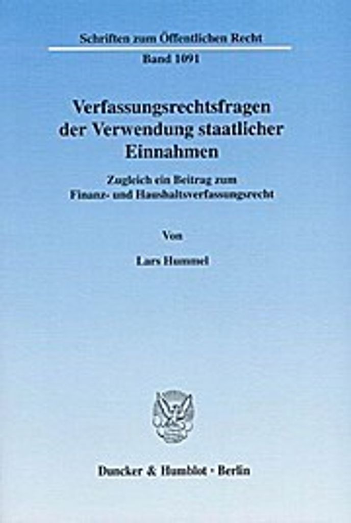 Verfassungsrechtsfragen der Verwendung staatlicher Einnahmen