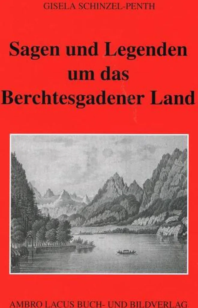 Guide des Légendes du Berchtesgadener Land pour Passionnés de Culture