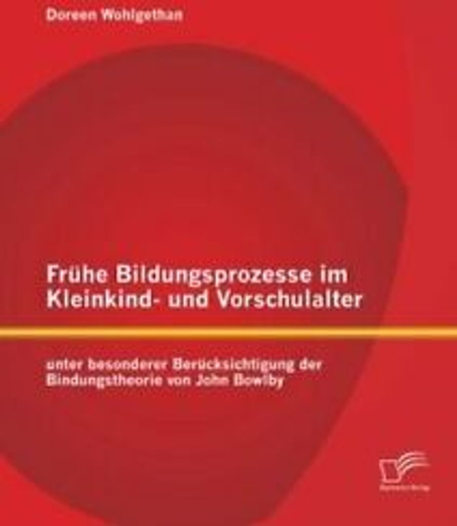 Fruhe Bildungsprozesse im Kleinkind- und Vorsch. Wohlgethan, Doreen.
