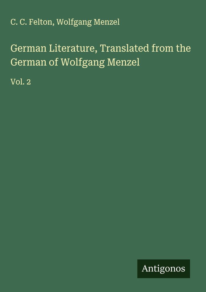 Deutsche Literatur, Übersetzt aus dem Deutschen von Wolfgang Menzel