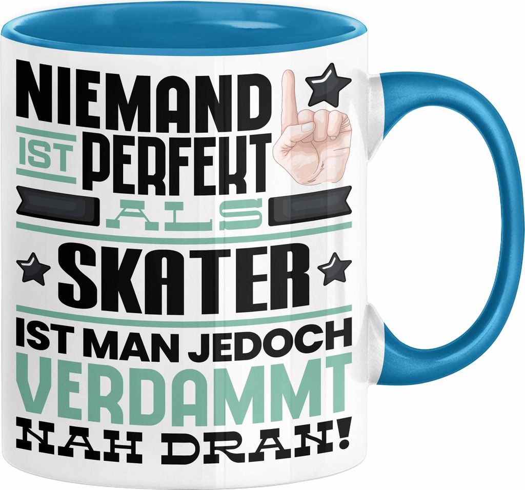 Skater Geschenk Tasse Lustige Geschenkidee für Skater Geburtstag Kaffee-Becher Niemand Ist Perfekt Aber Als Skater Ist Man Nah Dran (Blau)