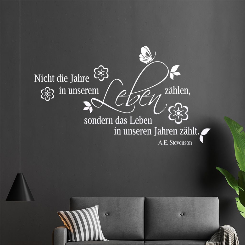 Nicht die Jahre in unserem Leben ... Wandtattoo in 6 Größen - Wandaufkleber Wall Sticker - Dekoration, Küche, Wohnzimmer, Schlafzimmer, Badezimmer