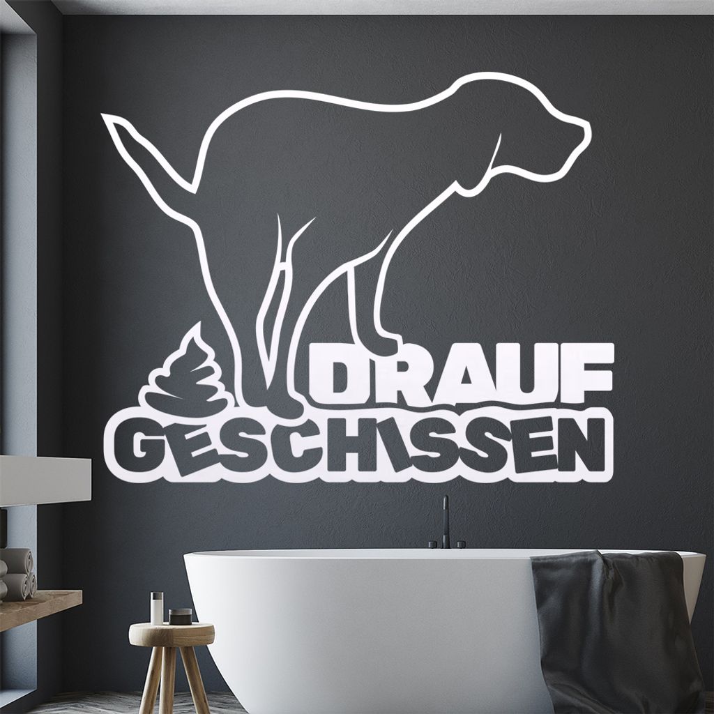 KIWISTAR Drauf geschissen! - Hund Egal Scheiße Wandtattoo in 6 Größen - Wandaufkleber Wall Sticker - Dekoration, Küche, Wohnzimmer, Schlafzimme...