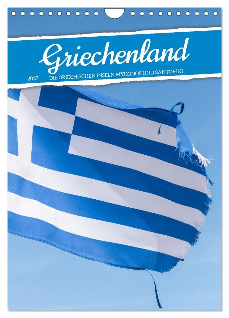Griechenland - Die griechischen Inseln Mykonos und Santorini (Wandkalender 2027 DIN A4 hoch), CALVENDO Monatskalender