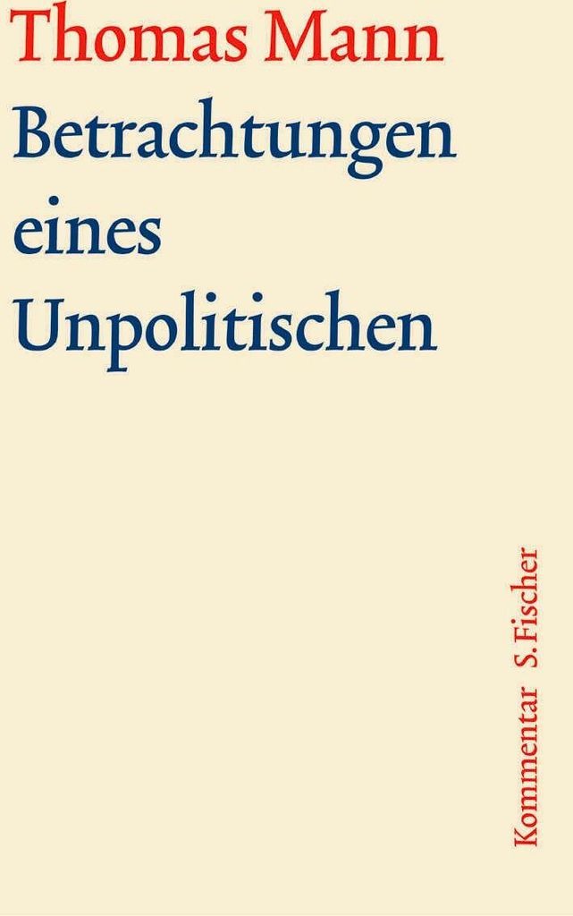 Betrachtungen eines Unpolitischen. Große kommentierte Frankfurter Ausgabe. Kommentarband