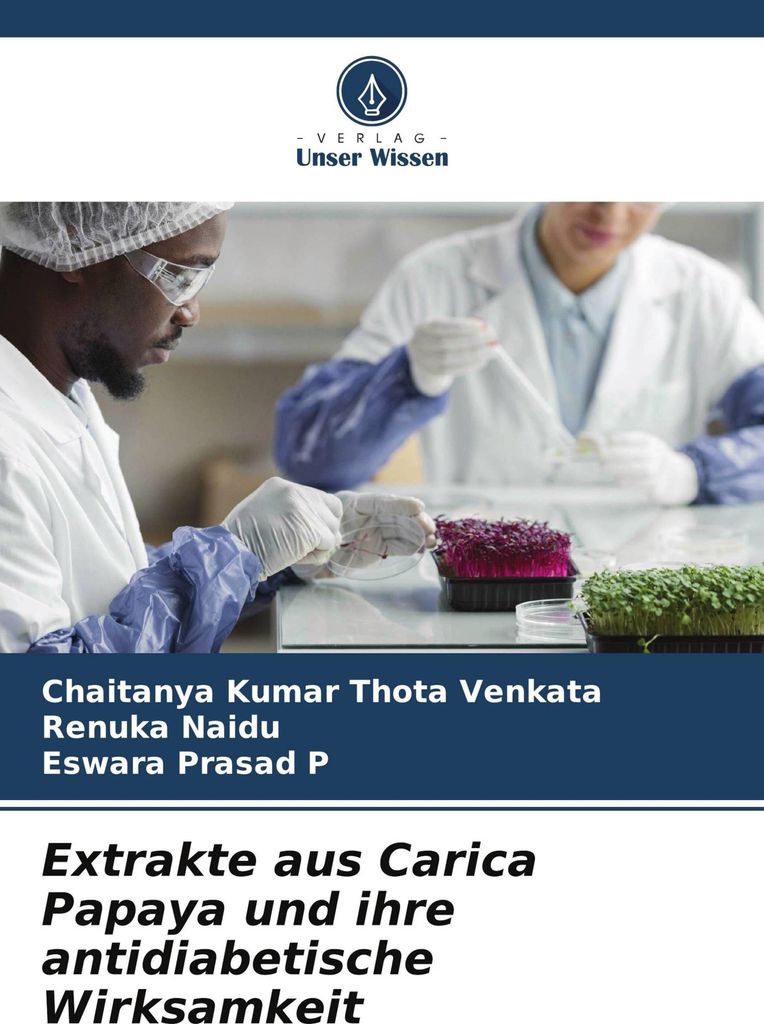 Extrakte aus Carica Papaya und ihre antidiabetische Wirksamkeit