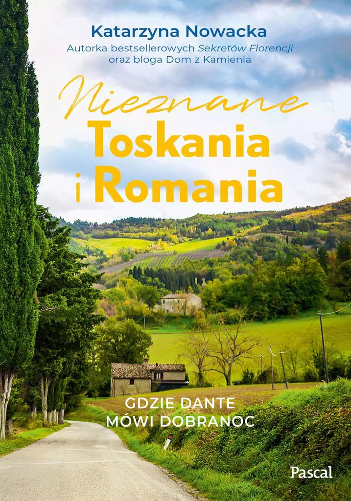 Nieznane Toskania i Romania - Katarzyna Nowacka (Buch auf Polnisch)