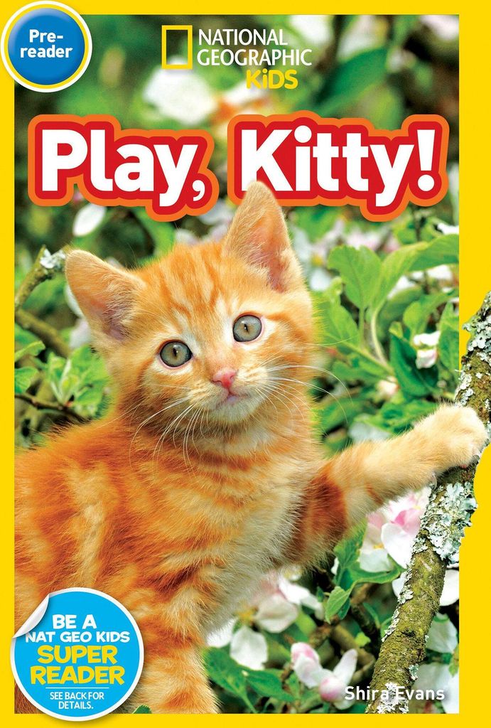 Play, Kitty! (National Geographic Kids Readers, Pre-Reader)