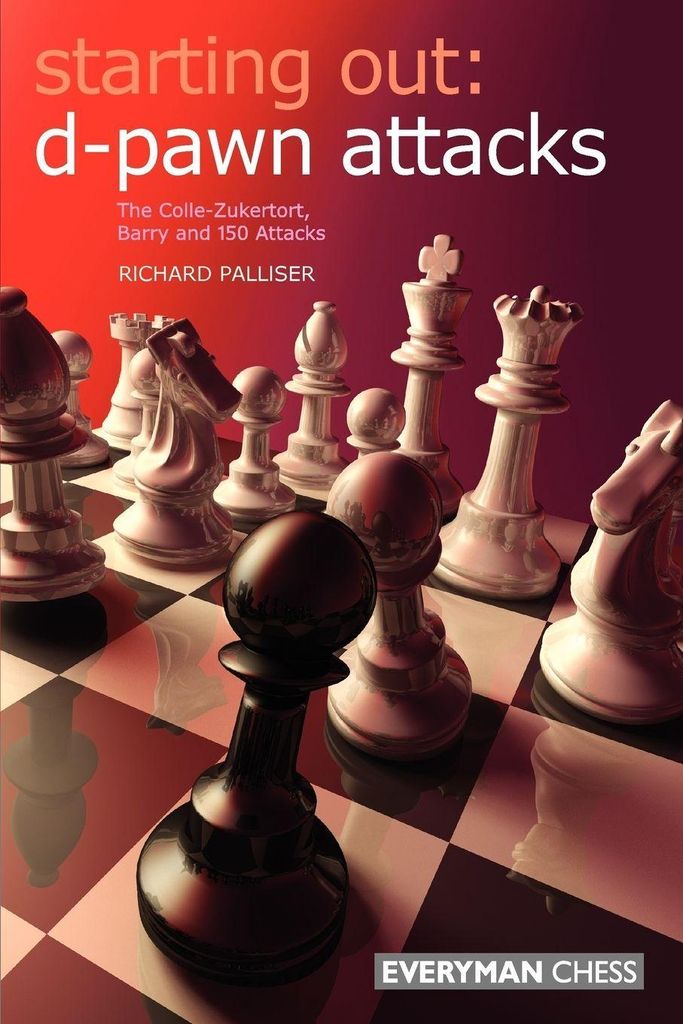 Starting Out: d-Pawn Attacks. Palliser, Richard, .