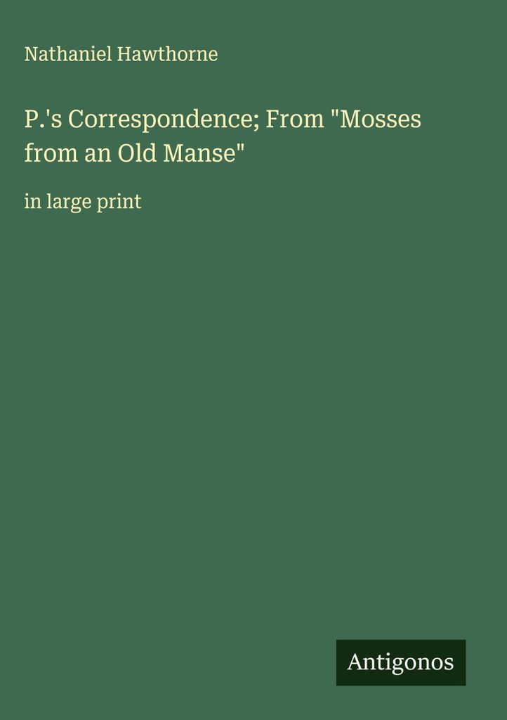 P.'s Correspondence From \Mosses from an Old Manse\""