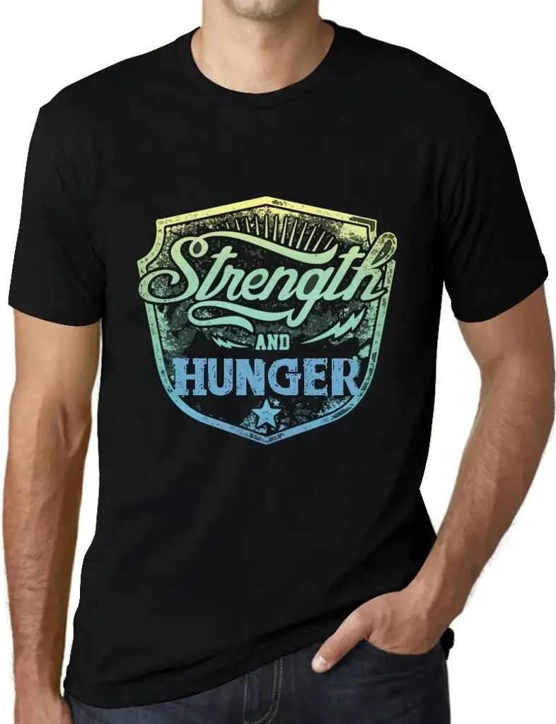 Herren Grafik T-Shirt Stärke und Hunger – Strength And Hunger – Öko-Verantwortlich Vintage Jahrgang Kurzarm Lustige Druck Geburtstag Geschenk...