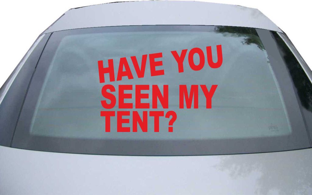 Indigos UG - Aufkleber Heckscheibe & Motorklappe DE6312 - rot - 600x420 mm - have you seen my tent - Auto Scheiben Fenster Heckklappe Tuning Racing...