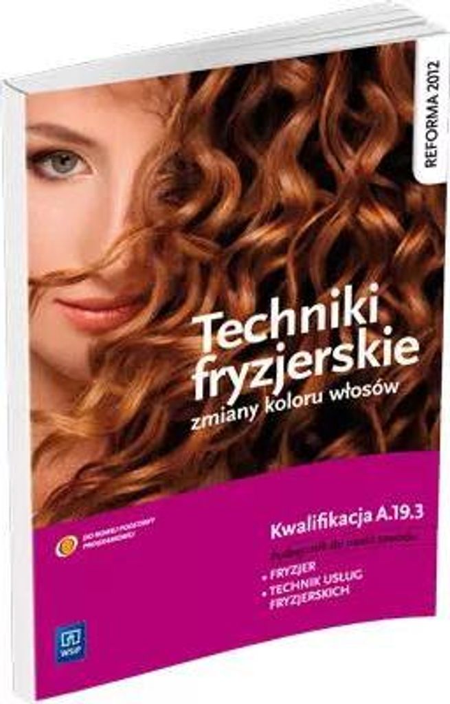 WSiP Techniki fryzjerskie: Koloryzacja i pielęgnacja włosów Podręcznik