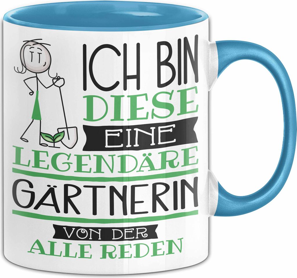 Gärtnerin Tasse Geschenk Ich Bin Diese Eine Legendäre Gärtnerin Von Der Alle Reden Geschenkidee Geburtstag Weihnachten (Blau)