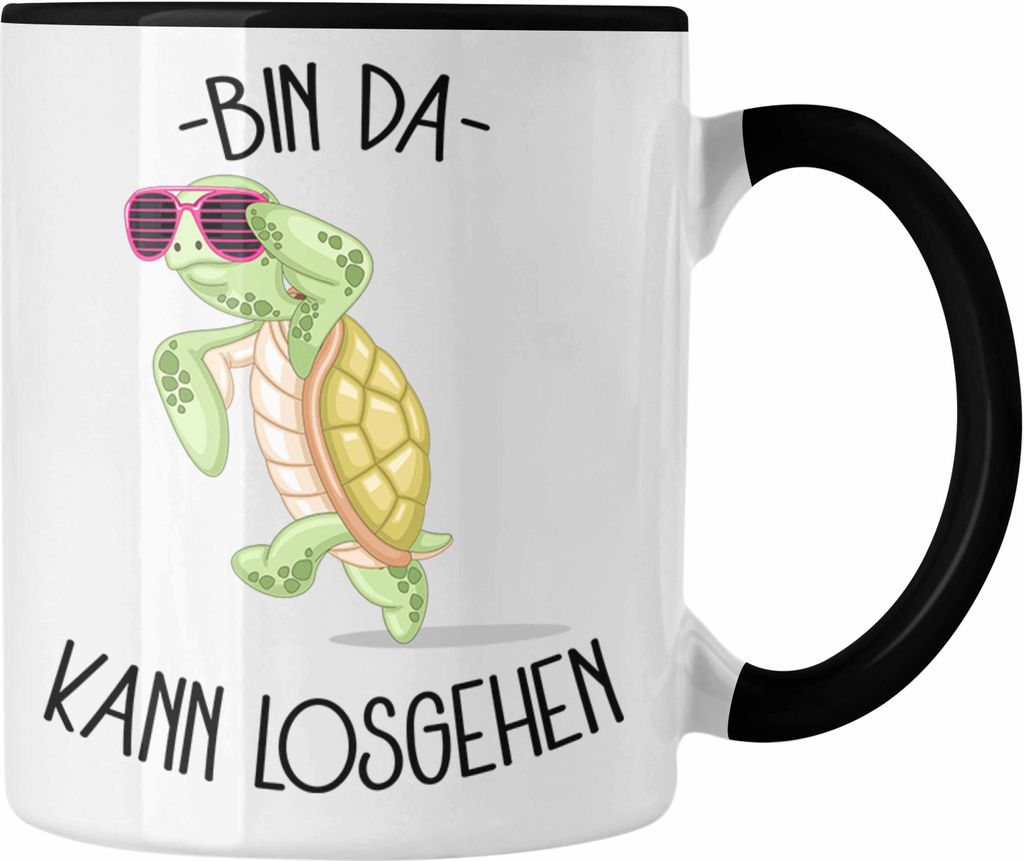 Trendation - Schildkröte Bin Da Kann Losgehen Tasse Becher Lustiges Statement Motiv (Schwarz)