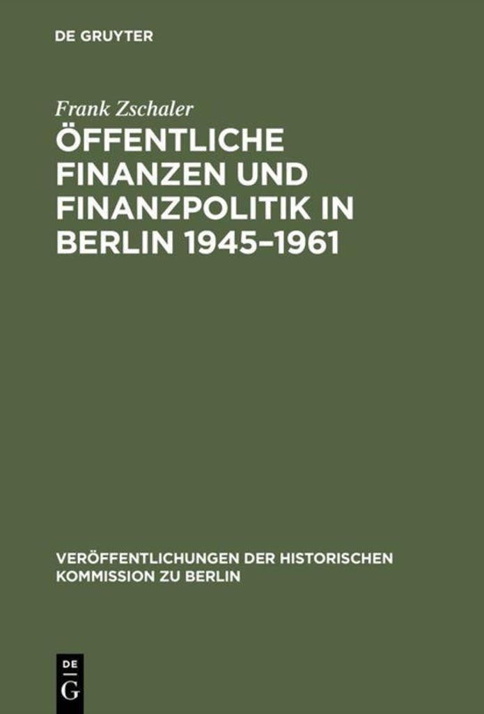 Öffentliche Finanzen und Finanzpolitik in Berlin 1945-1961
