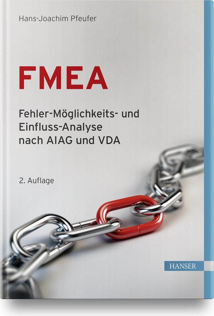 FMEA - Fehler-Möglichkeits- und Einfluss-Analyse nach AIAG und VDA