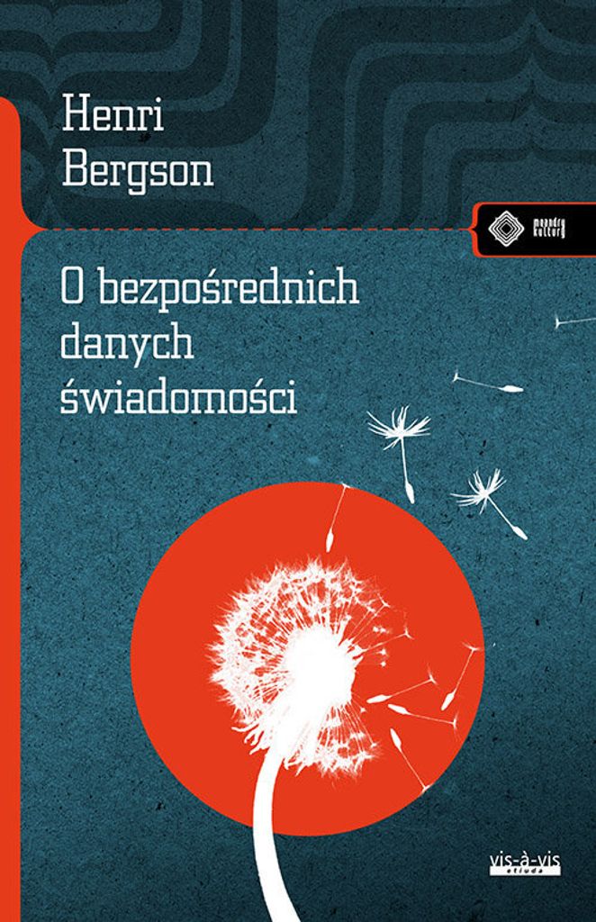 O bezpośrednich danych świadomości - Henri Bergson (Literatur und Philosophie auf Polnisch)