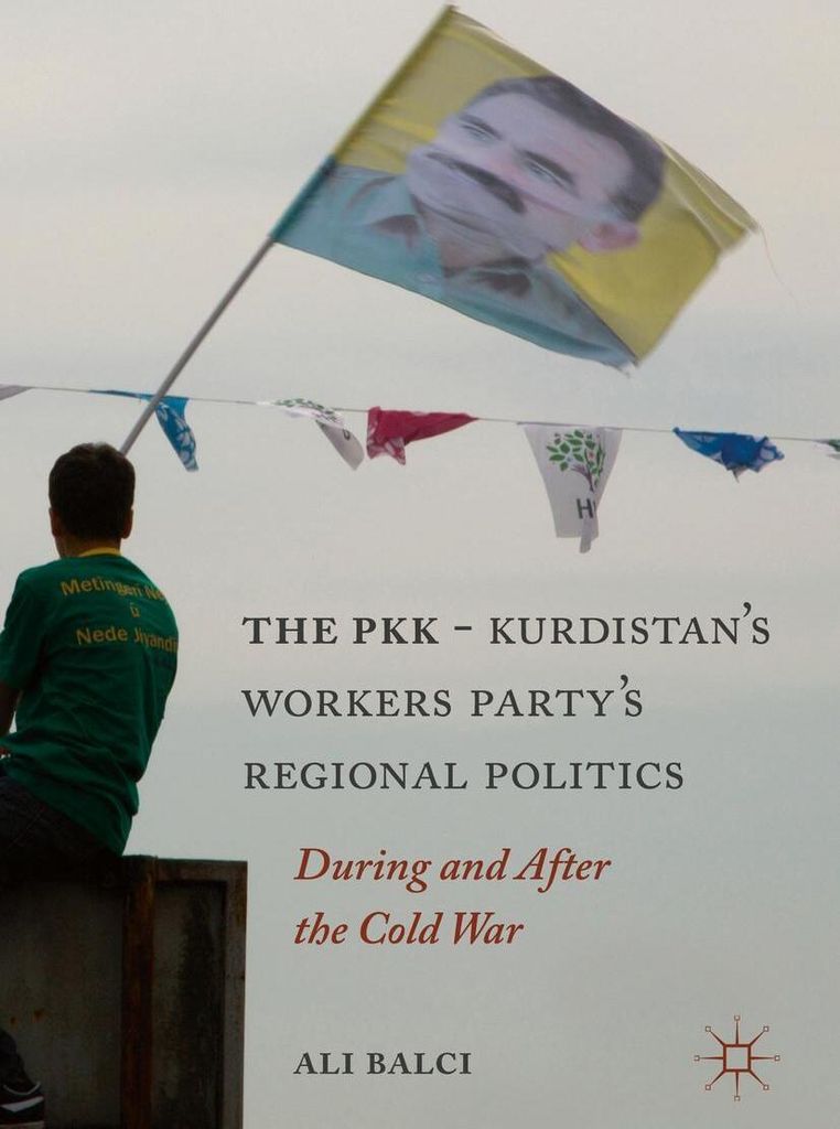 The PKK-Kurdistan Workers' Party's Regional Politics