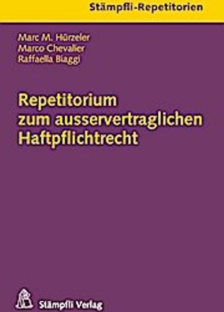 Repetitorium zum ausservertraglichen Haftpflichtrecht