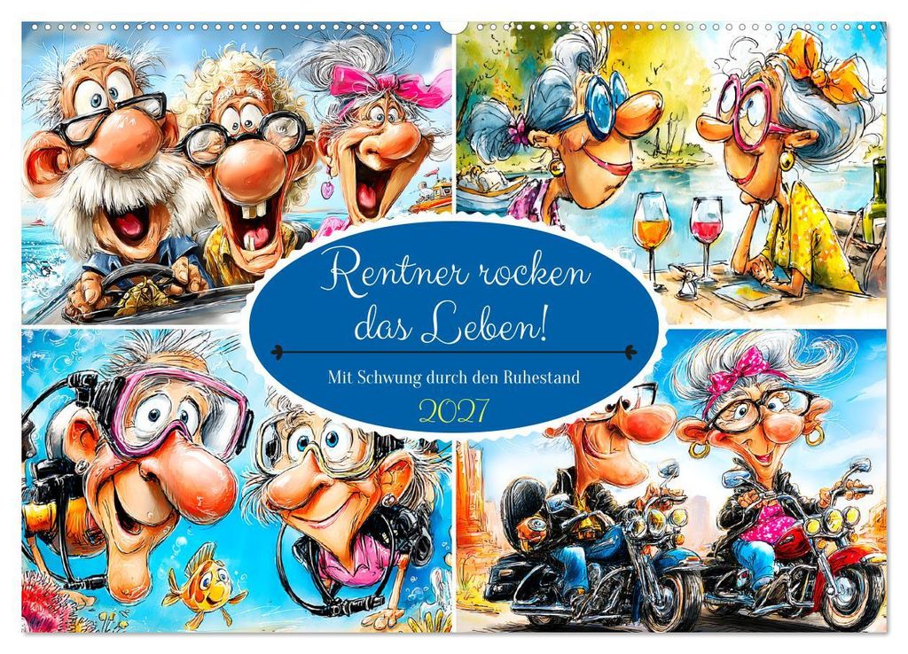 Rentner rocken das Leben! Mit Schwung durch den Ruhestand (Wandkalender 2027 DIN A2 quer), CALVENDO Monatskalender