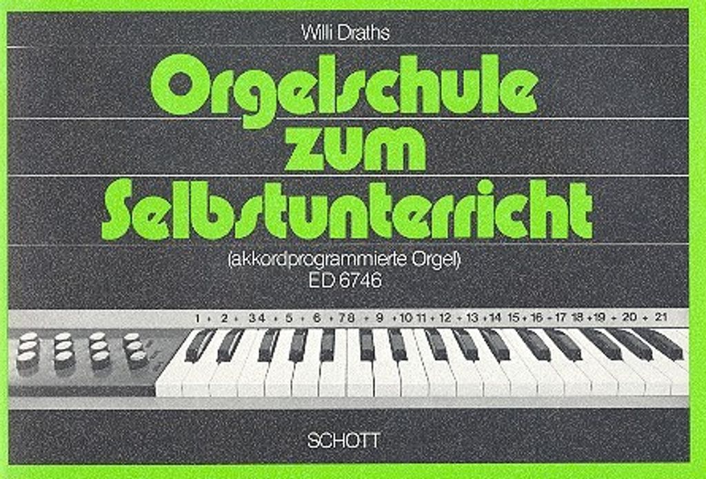 Orgelschule zum Selbstunterricht: für akkordprogrammierte Orgel