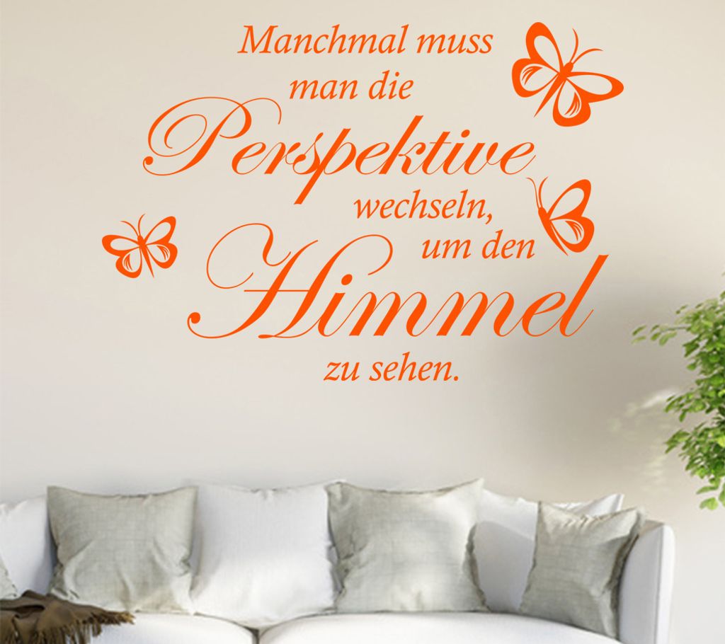 Manchmal muß man die Perspektive ... Wandtattoo in 6 Größen - Wandaufkleber Wall Sticker - Dekoration, Küche, Wohnzimmer, Schlafzimmer, Badezimmer