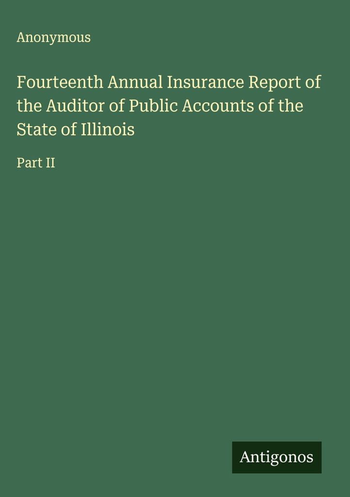 Vierzehnter Jahresversicherungsbericht des Rechnungsprüfers des Staates Illinois