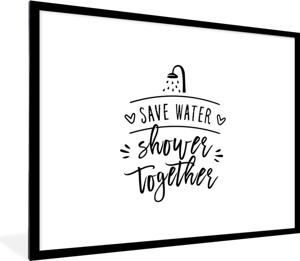 MuchoWow Gerahmtes Poster Sprichwörter - Zitate - Wasser sparen beim gemeinsamen Duschen - Duschkopf - Wasser 80x60 cm - Poster mit Schwarzem Bi...