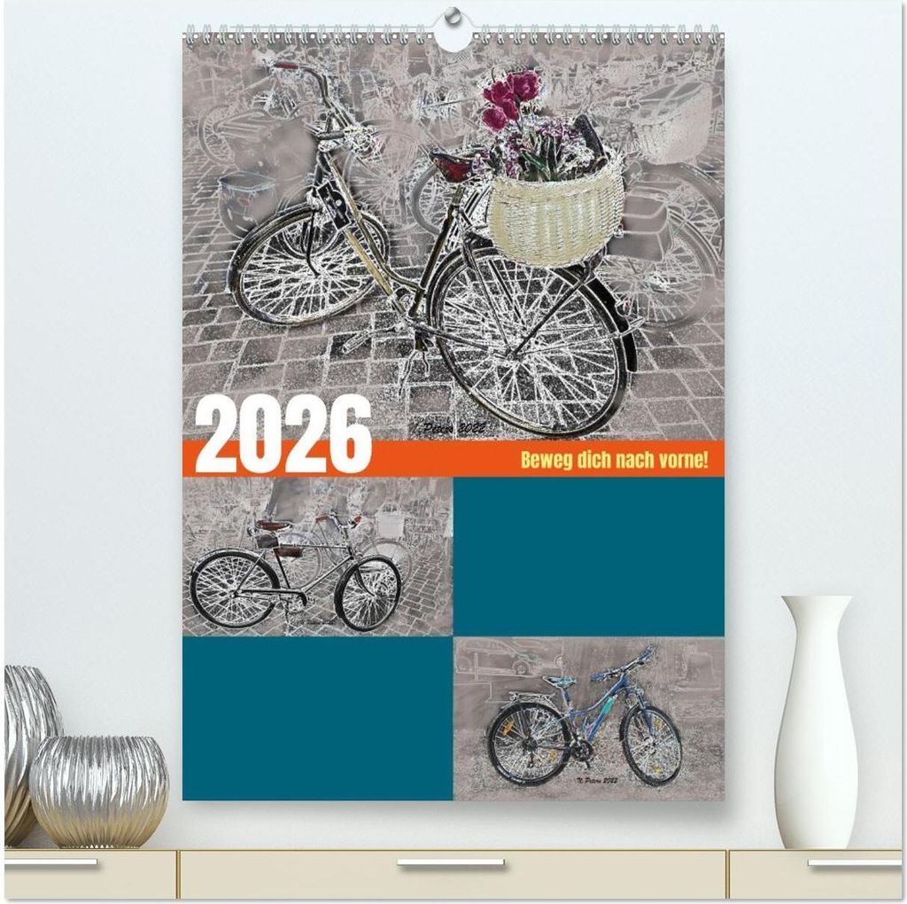 Beweg dich nach vorne! (hochwertiger Premium Wandkalender 2026 DIN A2 hoch), Kunstdruck in Hochglanz