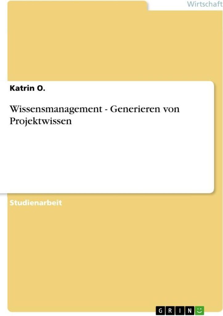 Wissensmanagement - Generieren von Projektwissen