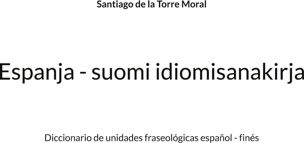 Espanja - suomi idiomisanakirja