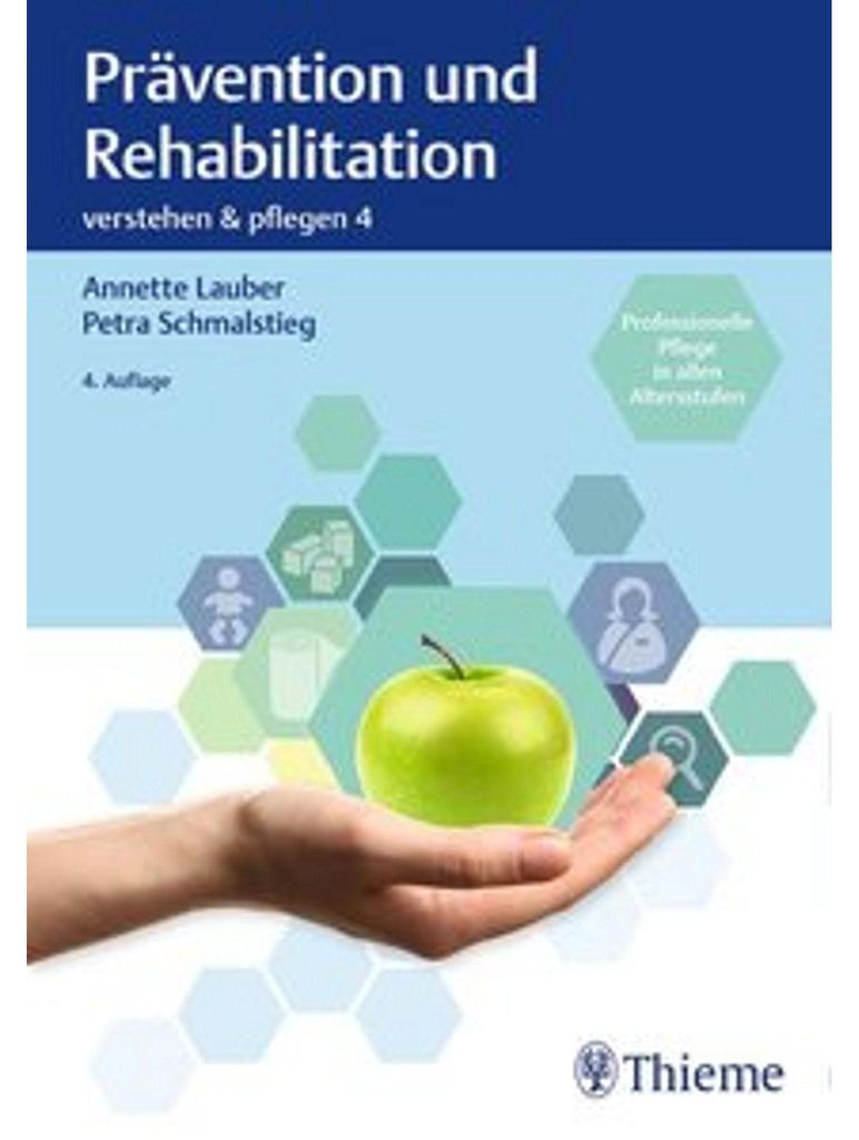 Verstehen und Pflegen. Band 04. Prävention und Rehabilitation