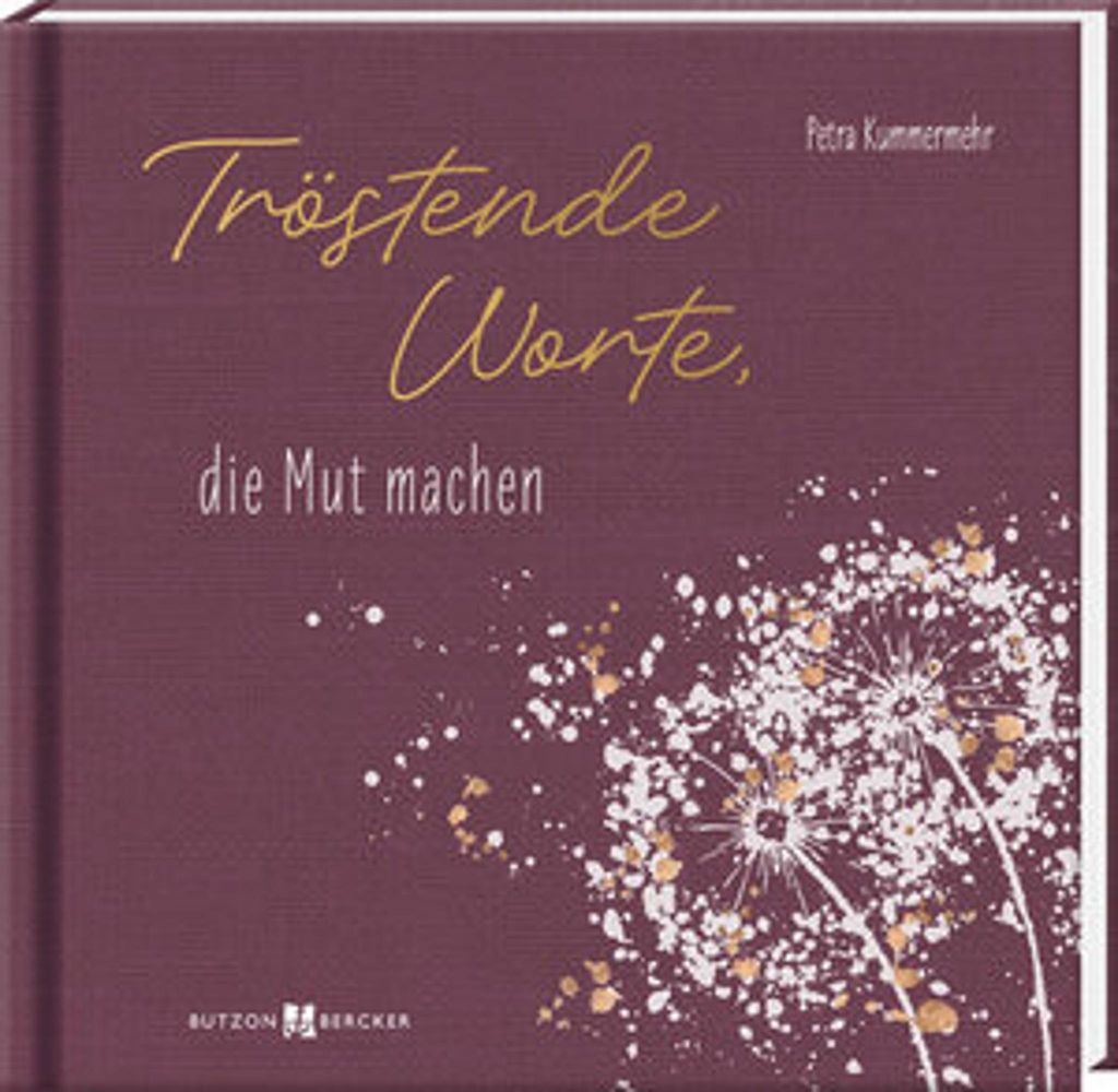Tröstende Worte, die Mut machen
