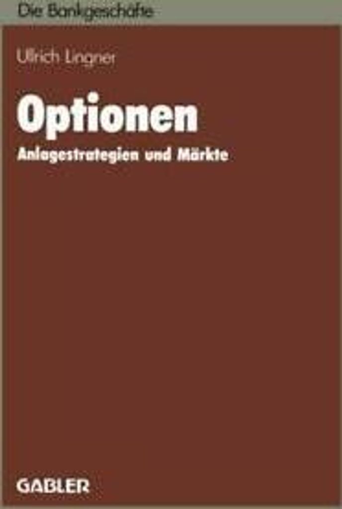Optionen : Anlagestrategien und Markte. Lingner, Ulrich New.