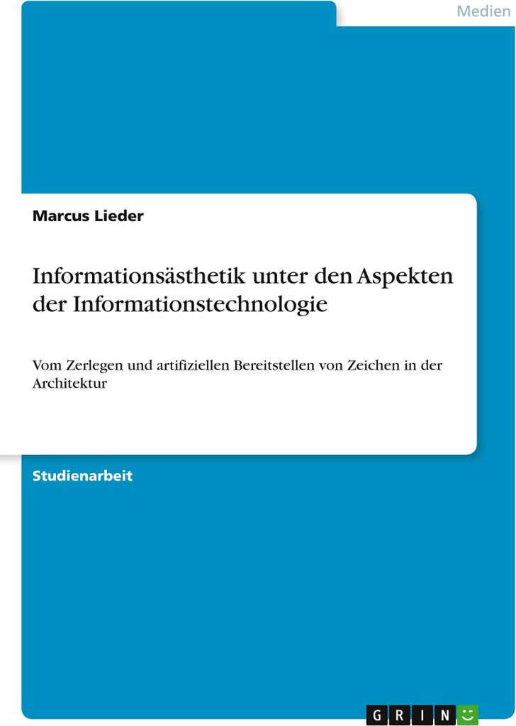 Informationsästhetik unter den Aspekten der Informationstechnologie