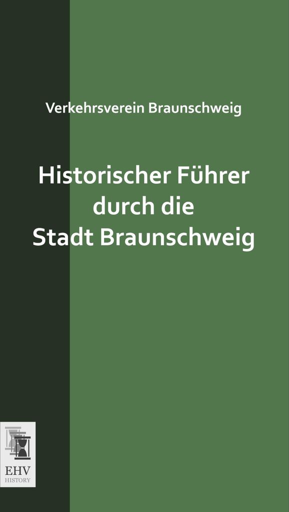 Historischer Führer durch die Stadt Braunschweig
