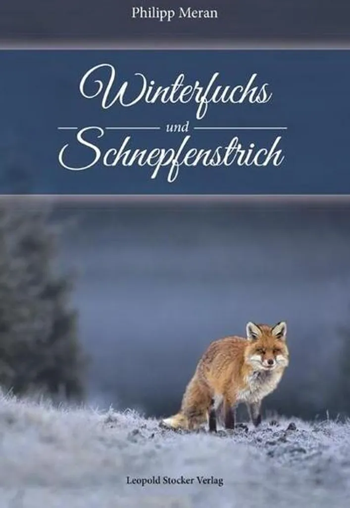 Winterfuchs und Schnepfenstrich - Livre de Chasse Illustré sur le Renard