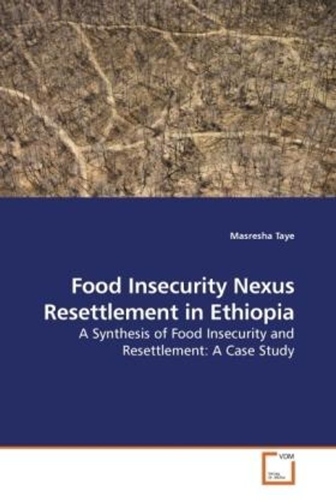 Taye, M: Food Insecurity Nexus Resettlement in Ethiopia