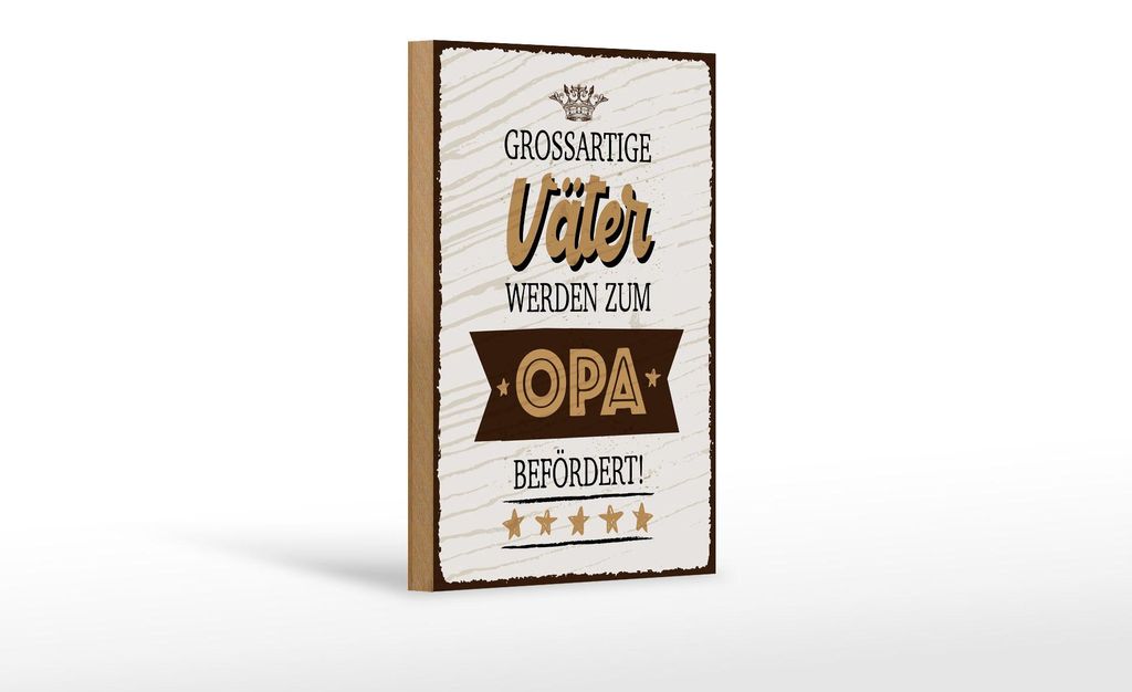 Holzschild Spruch 12x18 cm Großartige Väter werden zum Opa befördert Schild