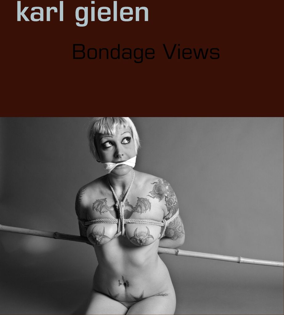 Bondage Views.by Gielen, Karl New .