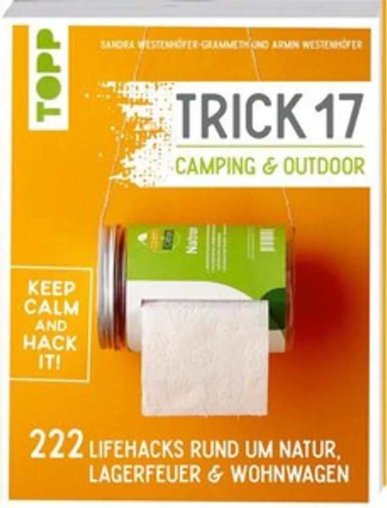 Fini les galères en camping grâce au livre Trick 17 Outdoor et survie