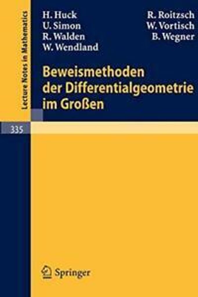 Beweismethoden Der Differentialgeometrie Im Grossen. Huck, H. .