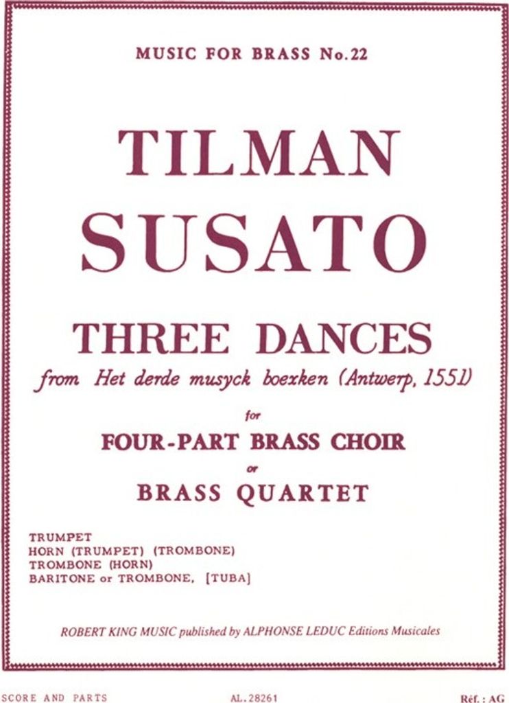 3 Dances from het derde musyck boexkenfor 4-part brass choir or brass quartet