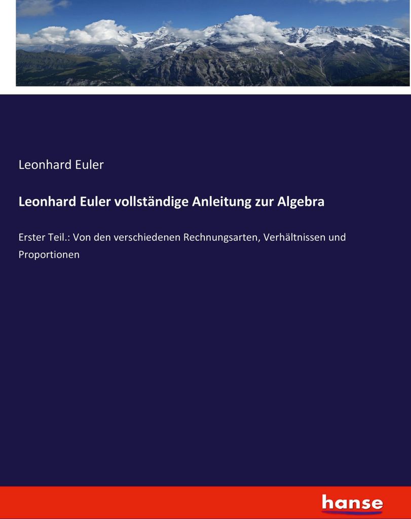 Leonhard Euler vollständige Anleitung zur Algebra