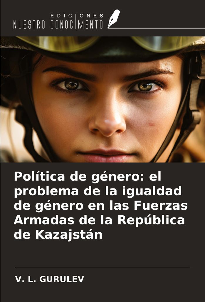 Política de género: el problema de la igualdad de género en las Fuerzas Armadas de la República de Kazajstán